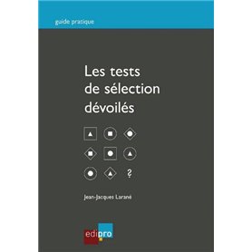 les tests de sélection dévoilés