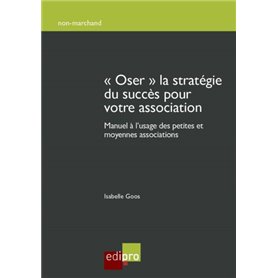 « oser » la stratégie du succès pour votre association