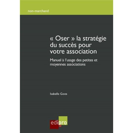 « oser » la stratégie du succès pour votre association