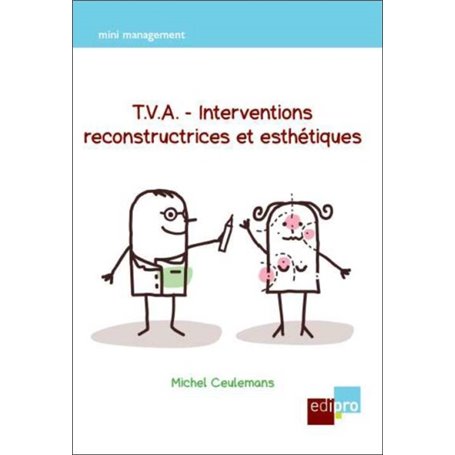 T.V.A - INTERVENTIONS RECONSTRUCTRICES ET ESTHÉTIQUES