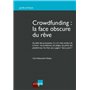 CROWDFUNDING : LA FACE OBSCURE DU RÊVE