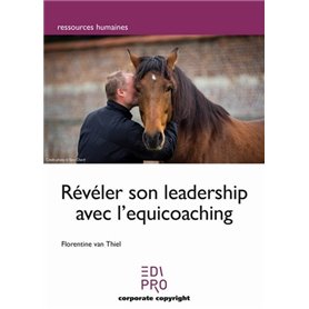 Révéler votre leadership avec l'équicoaching