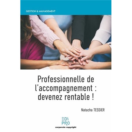 Professionnelle de l'accompagnement : devenez rentable !