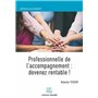 Professionnelle de l'accompagnement : devenez rentable !