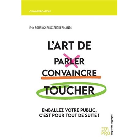 L'art de parler, convaincre, toucher