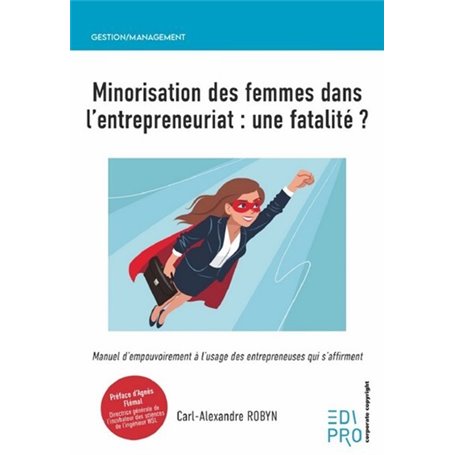 Minorisation des femmes dans l'entrepreneuriat : une fatalité ?