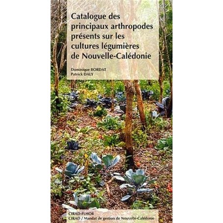 Catalogue des principaux arthropodes présents sur les cultures légumières de Nouvelle-Calédonie