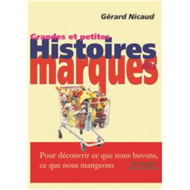 Grandes et petites histoires des marques