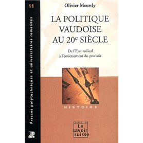 La Politique Vaudoise Au 20e Siecle. Dela Domination        Radicale Au Morcellement 11