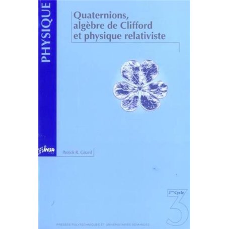 Quaternions, algèbre de Clifford et physique relativiste