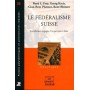 Le Federalisme Suisse. La Reforme Engagee. Ce Qui Reste A Faire Politique N?33