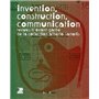 Invention, construction, communication