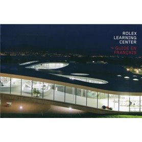 Rolex Learning Center (Guide en français)