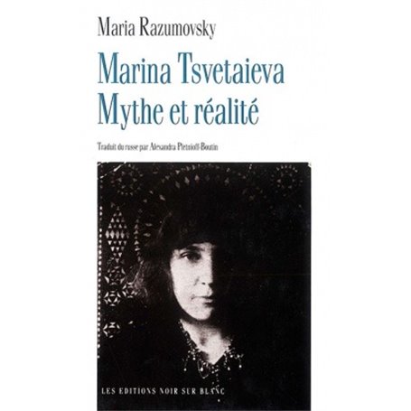 MARINA TSVETAIEVA MYTHE ET REALITE