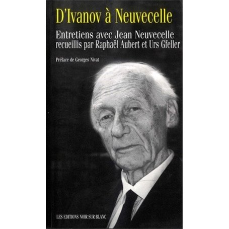 D IVANOV A NEUVECELLE ENTRETIENS AVEC JEAN NEUVECELLE