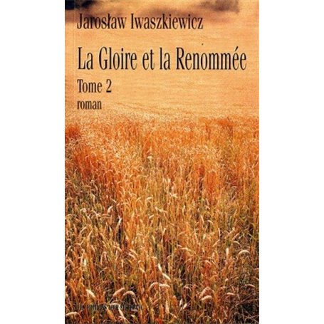 LA GLOIRE ET LA RENOMMEE VOL 2