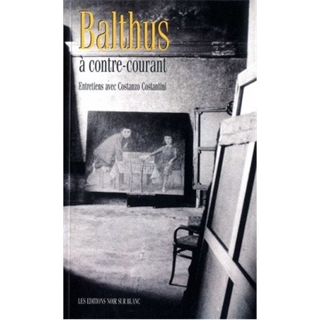 BALTHUS A CONTRE COURANT