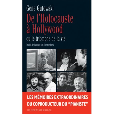 DE L HOLOCAUSTE A HOLLYWOOD OU LE TRIOMPHE DELA VIE