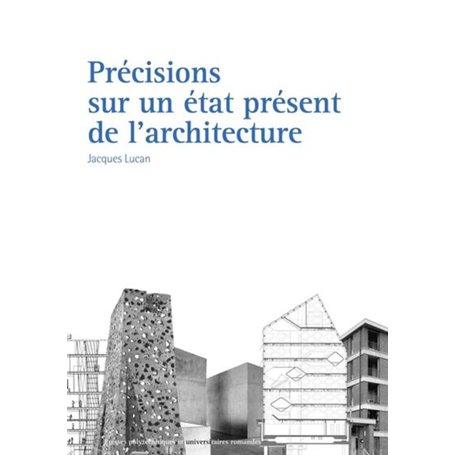 Précisions sur un état présent de l'architecture