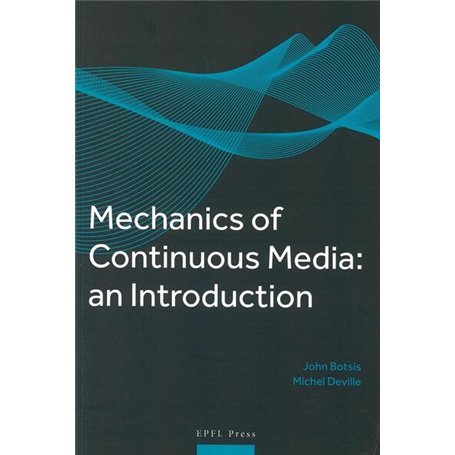 Mechanics of Continuous Media : an introduction