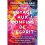 Voyage aux confins de l'esprit