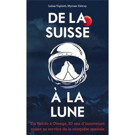 De la Suisse à la Lune