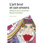 L'art brut et son envers