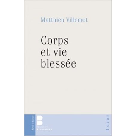 Corps et vie blessee