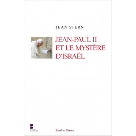 Jean paul ii et le mystere d israel