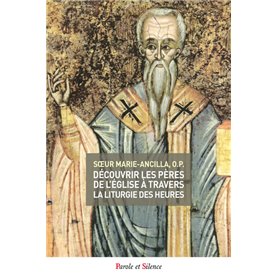 Découvrir les Pères de l'Église à travers la liturgie des heures - tome 3