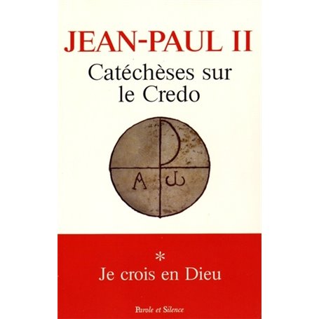 Catecheses sur le credo je crois en dieu t1