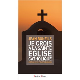 Je crois à la sainte Église catholique