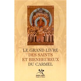 Le grand livre des saints et bienheureux du carmel