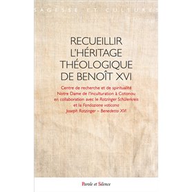 Recueillir l'héritage théologique de Benoît XVI