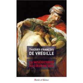 La miséricorde au cur de Dieu