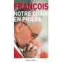 Notre chair en priere