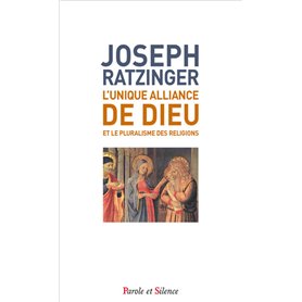 L'unique alliance de dieu et le pluralisme des religions