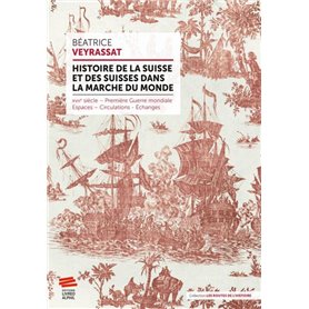 Histoire de la Suisse et des Suisses dans la marche du monde