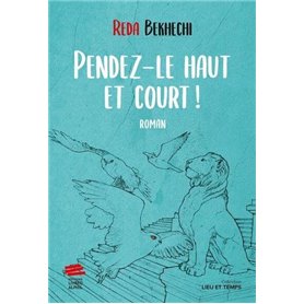 Pendez-le haut et court !