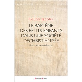 LE BAPTÊME DES PETITS ENFANTS DANS UNE SOCIÉTÉ DÉCHRISTIANISÉE