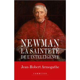 Newman - La sainteté de l'intelligence