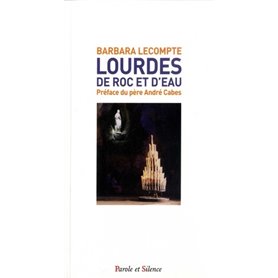 Lourdes, de roc et d'eau