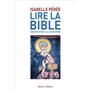 Lire la Bible. Une invitation à la lectio divina