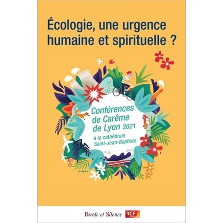 Ecologie, une urgence humaine et spirituelle ?