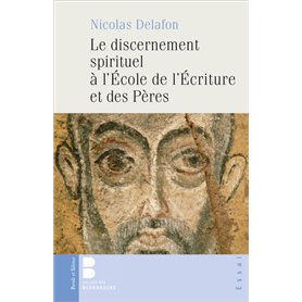 Le discernement spirituel à l'école  de l'Écriture et des Pères