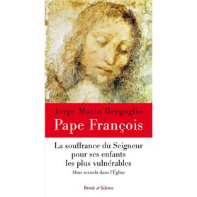 La souffrance du Seigneur pour ses enfants les plus vulnérables