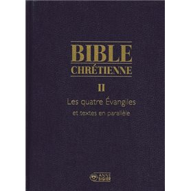 BIBLE CHRETIENNE II EVANGILES