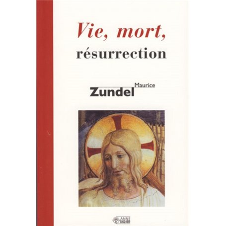 VIE MORT RESURRECTION