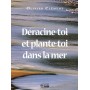 DERACINE-TOI ET PLANTE-TOI