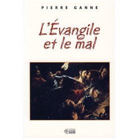 EVANGILE ET LE MAL (L')